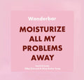 roze doosje met de tekst moisturize all my problems away