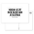 witte wenskaart met zwarte opdruk en de tekst hoera! je zit in de bloei van je slijtage