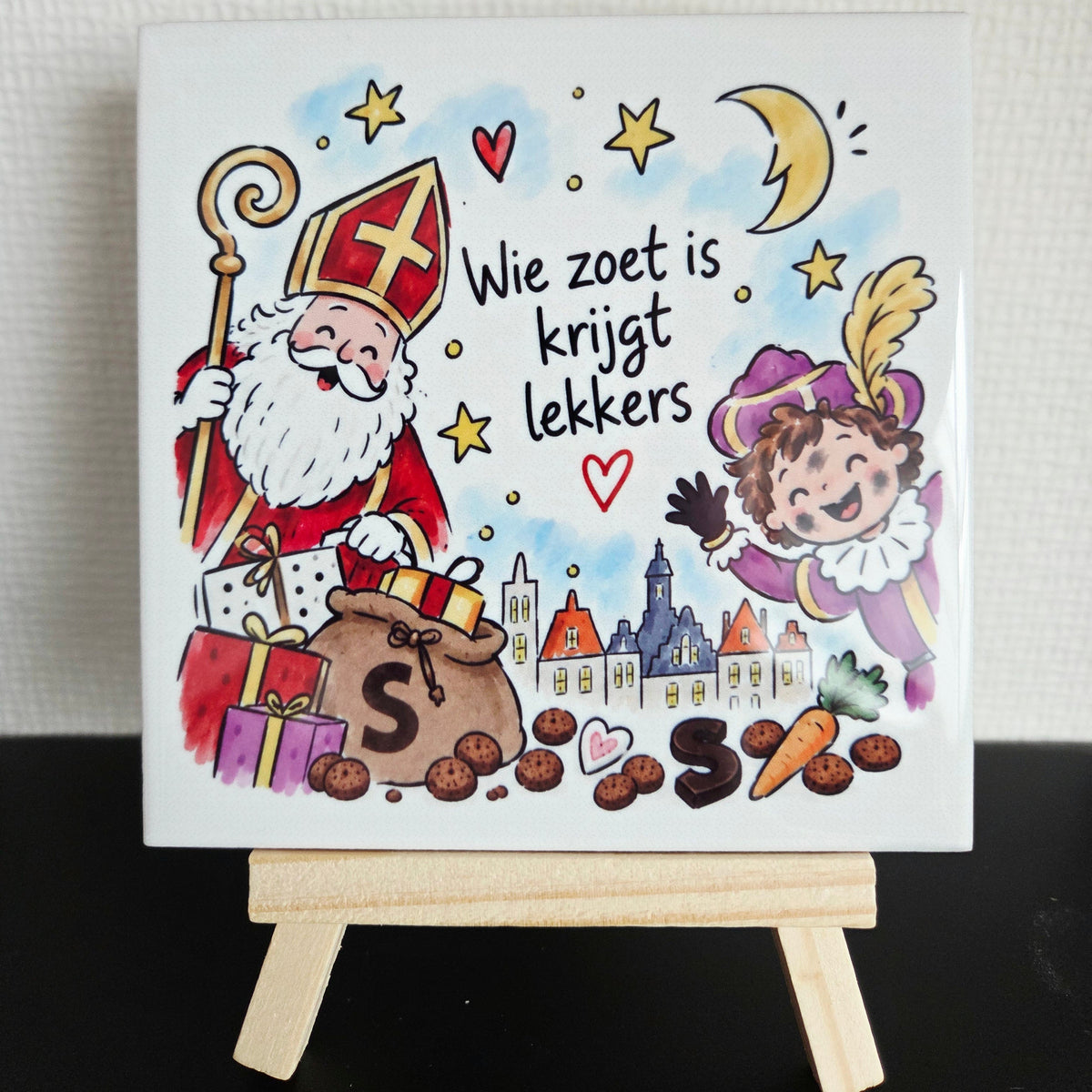 Tegeltje Sinterklaas met de tekst Wie zoet is krijgt lekkers