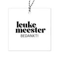 vierkant wit minikaartje met de tekst leuke meester bedankt