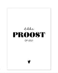 witte wenskaart met zwarte tekst dikke proost op jou