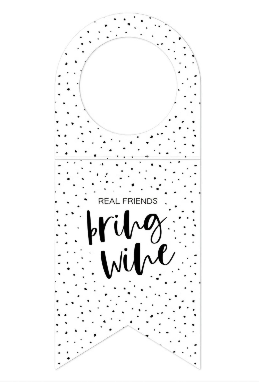 witte flessenhanger met de tekst real friends bring wine