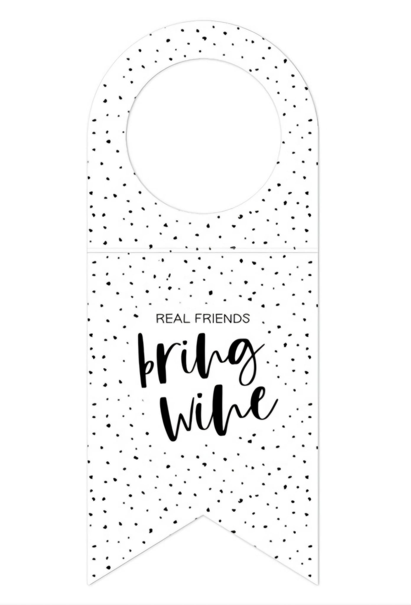 witte flessenhanger met de tekst real friends bring wine