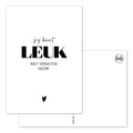 Witte wenskaart met de tekst jij bent leuk, niet vergeten hoor in het zwart gedrukt