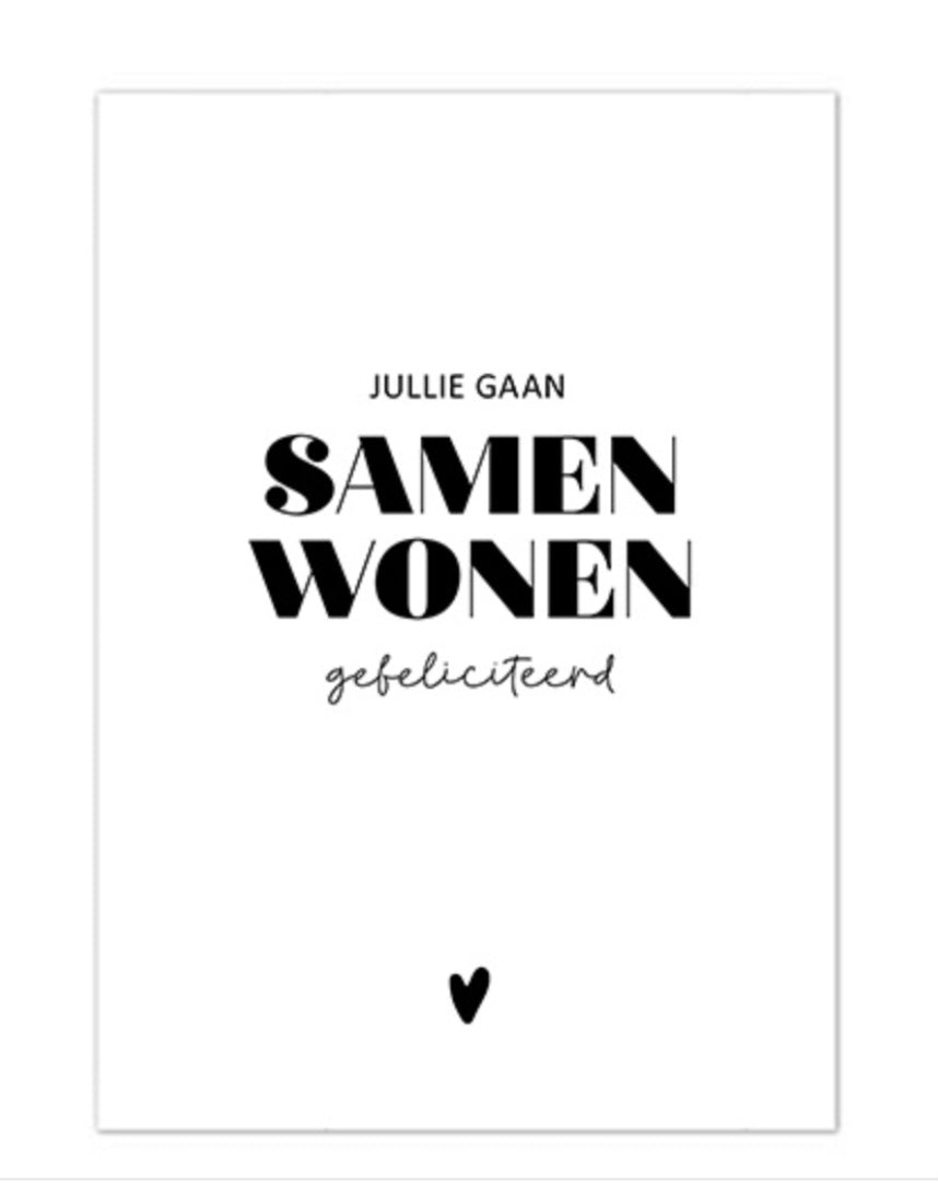 witte wenskaart met zwarte tekst 'jullie gaan samenwonen gefeliciteerd