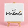 Witte keramieken tegel met de tekst lief vriendinnetje
