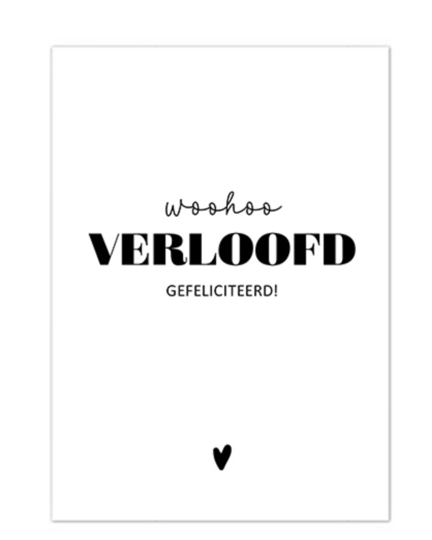 wenskaart in het wit met zwarte tekst woohoo verloofd gefeliciteerd